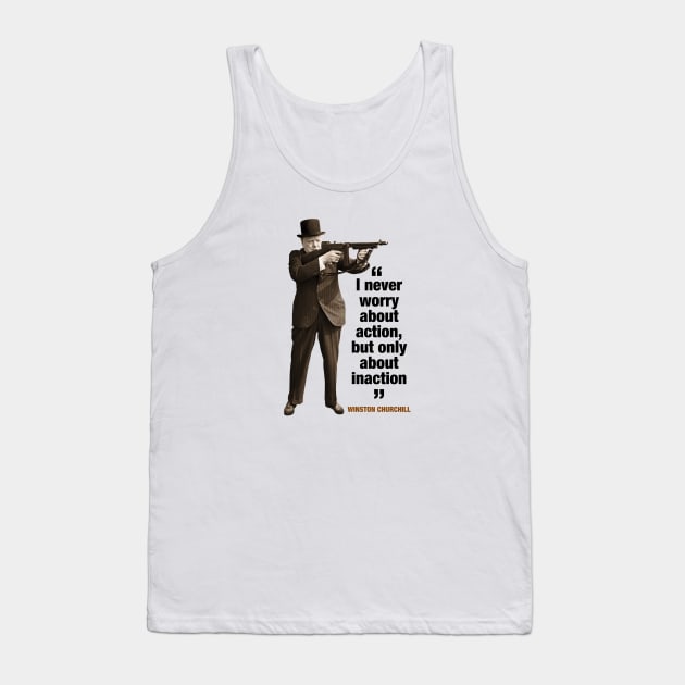 Winston Churchill  “I Like Things To Happen, And If They Don’t Happen, I Like To Make Them Happen” Tank Top by PLAYDIGITAL2020